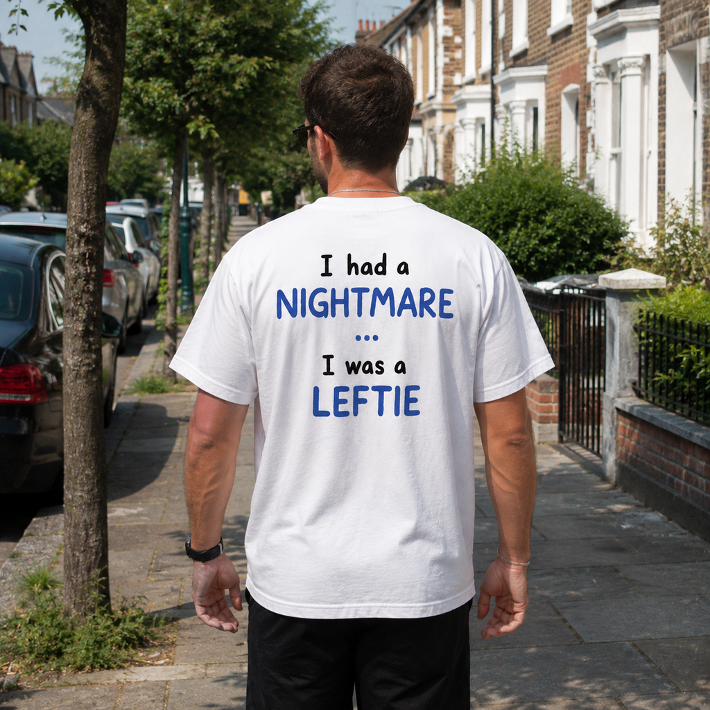 I Had a Nightmare... I Was a Leftie | T-Shirt