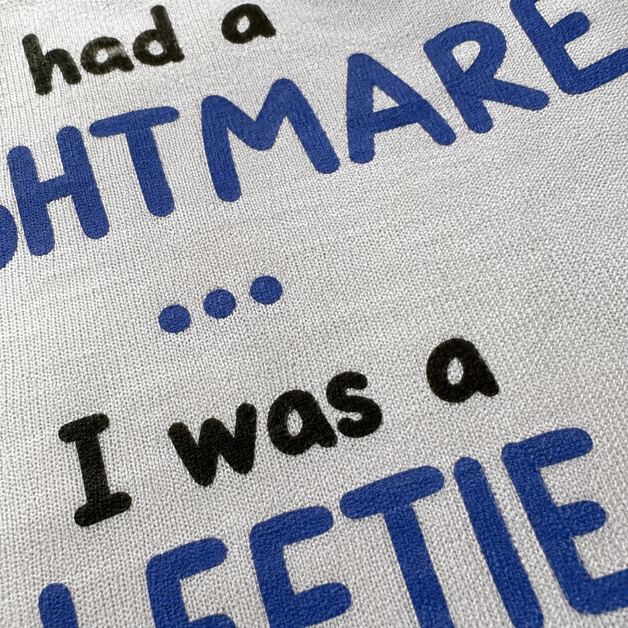 I Had a Nightmare... I Was a Leftie | T-Shirt