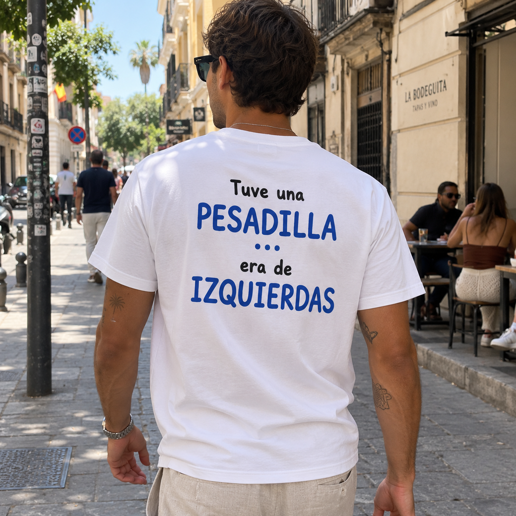 Tuve una Pesadilla... Era de Izquierdas | Camiseta