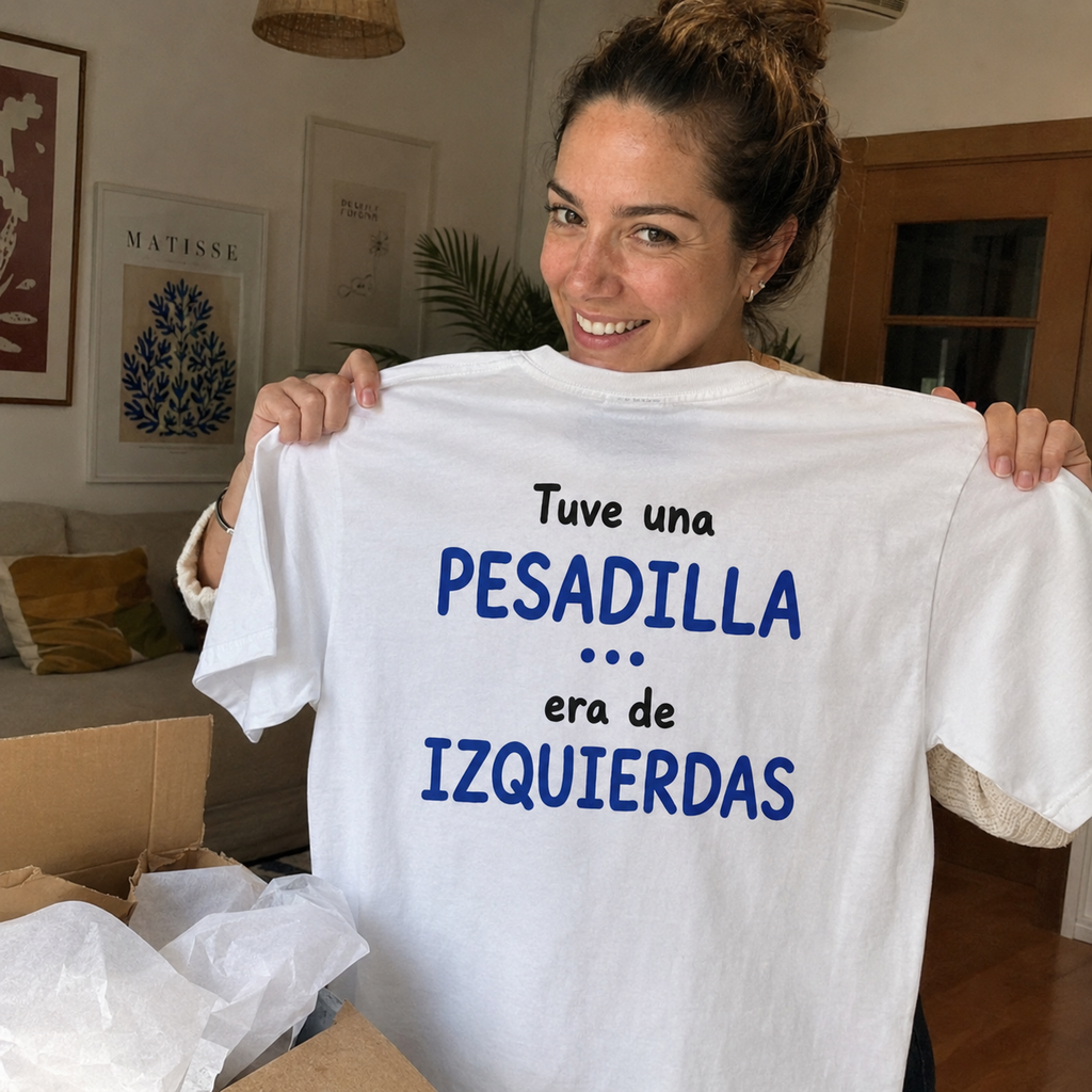 Tuve una Pesadilla... Era de Izquierdas | Camiseta