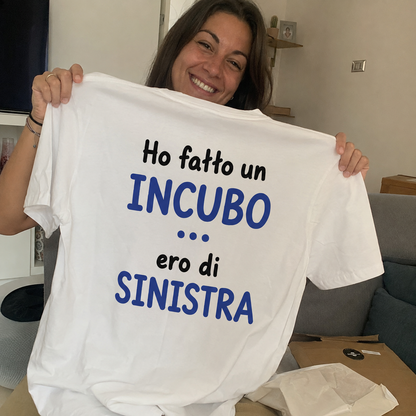 T-shirt Ho Fatto un Incubo, Ero di Sinistra, bianca, stampa sul retro, foto 6