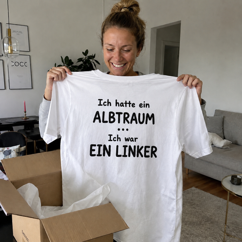 Ich hatte einen Albtraum... Ich war ein Linker | T-Shirt